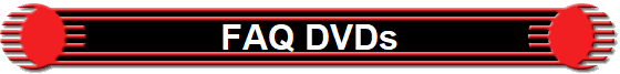FAQ DVDs