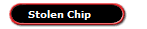 Stolen Chip